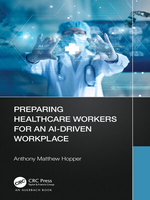 cover image of Preparing Healthcare Workers for an AI-Driven Workplace
